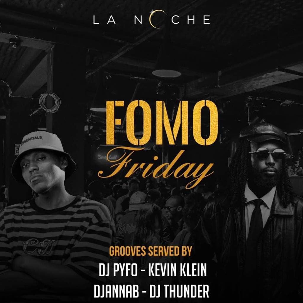 Fomo Friday at lanoche🔥